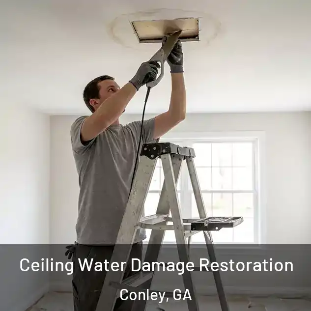  Ceiling Water Damage Restoration Conley, GA