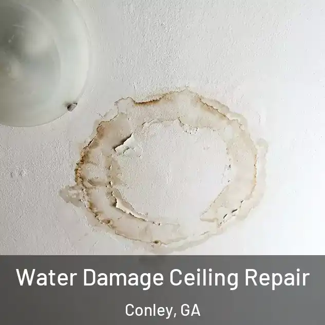  Water Damage Ceiling Repair Conley, GA